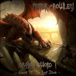 Peter Crowley Fantasy Dream : Dragon Sword I - Secret of the Lost Book